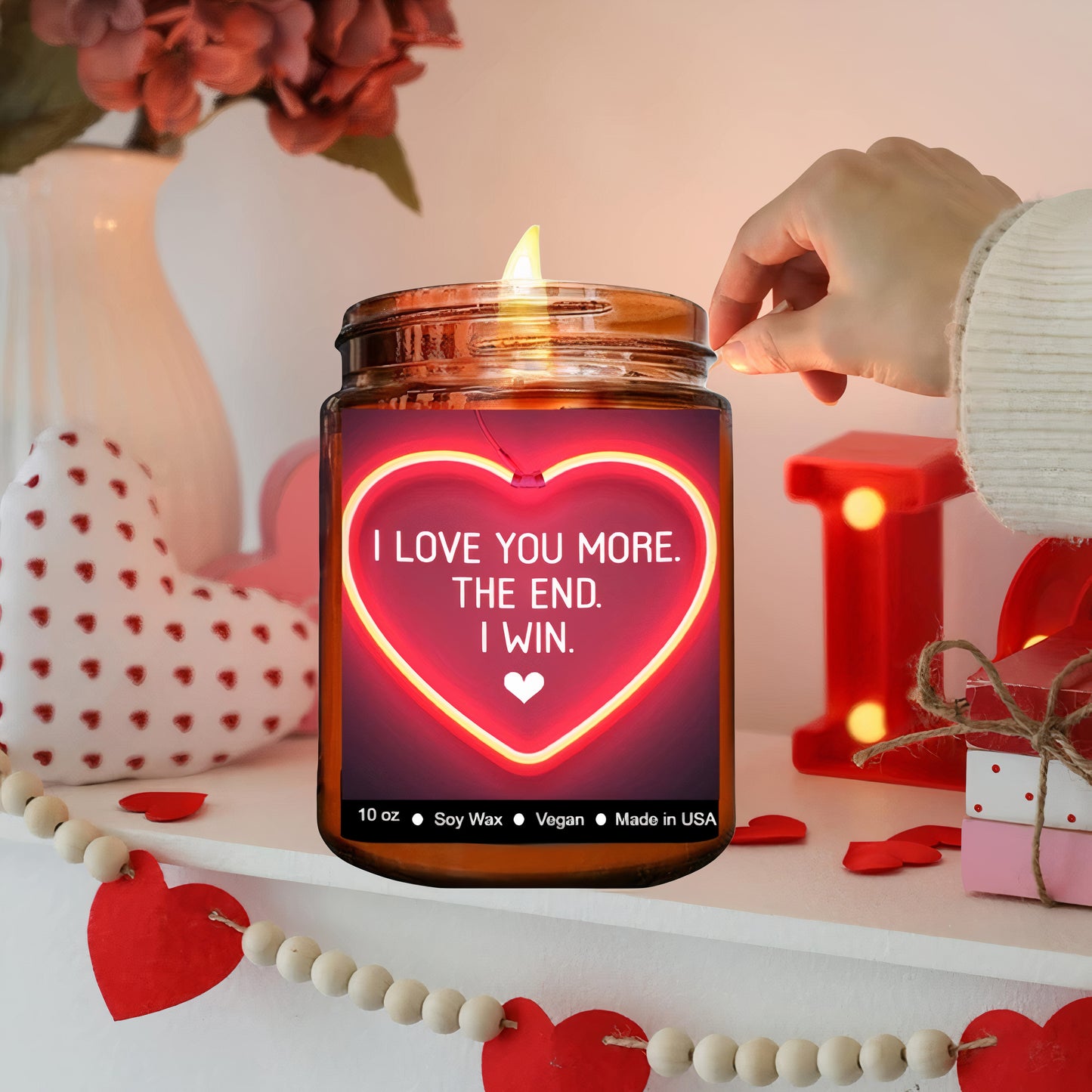 "I Love You More In The End I Win" Candle - 10oz Lavender Scented Soy Wax Candle