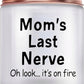 "Mom Last Nerve" Candles - 9oz Vanilla Scented Soy Wax Candle