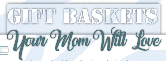 Gift Baskets Your Mom Will Love - Thumbnail