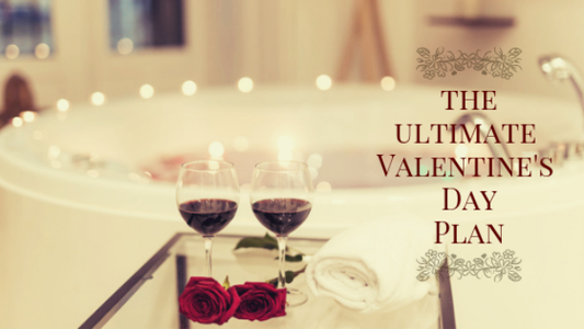 The Ultimate Valentine’s Day Plan