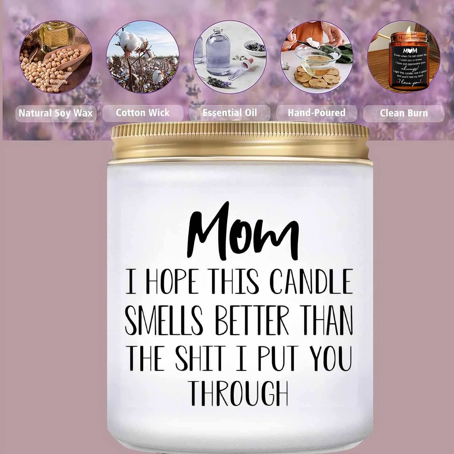 Lovery Mothers Day vanilla Scented Soy Wax Candle "The shit I put you Through"