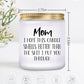 Lovery Mothers Day vanilla Scented Soy Wax Candle "The shit I put you Through"