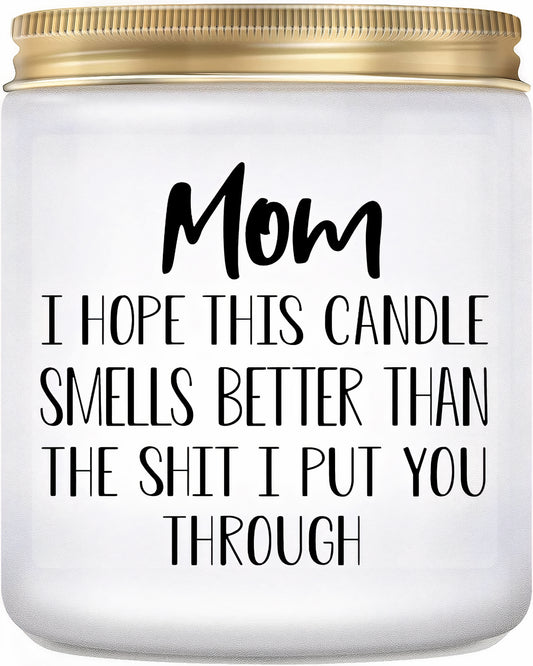 Lovery Mothers Day vanilla Scented Soy Wax Candle "The shit I put you Through"