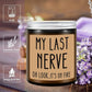 Lovery Birthday Gifts for Women, Funny Gifts for Best Friend Women - My Last Nerve Candle - Unique Birthday Gifts for Women, Her, Mom, BFF, Sister